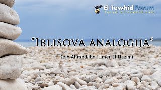 Iblisova analogija - shejh Ahmed ibn Umer El Hazimi