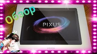 Обзор планшета Pixus vision