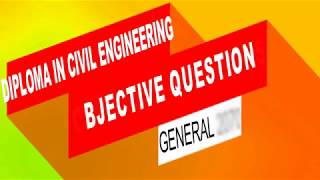Diploma in civil engineering objective questions with answers General -A 2070 PSC Engineering PSC