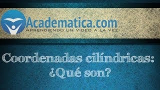 Video Sobre coordenadas cilindricas - ¿ Que Son ? - Video 1