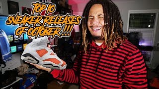 TOP 10 SNEAKER RELEASES FOR OCTOBER !!! THE JORDAN 6 GATORADE WAS CANCELLED !!!!!