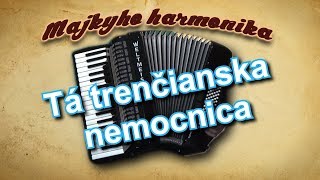 Majky - Tá trenčianska nemocnica (akordeón)