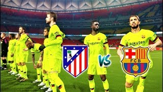 PES 2018 | Atletico Madrid vs Barcelona | Gameplay PC