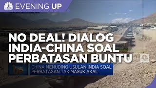 No Deal! Dialog India-China Soal Perbatasan Buntu
