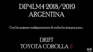 DIP4LM4 "Drifta" 2018-2019 Adelanto del mejor save game de Drift "Toyota Corolla"