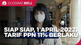 1 April 2022, Tarif PPN 11% Berlaku