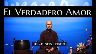 Thich Nhat Hanh-El Verdadero Amor