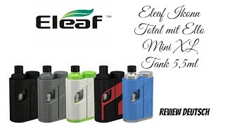 Eleaf Ikonn Total mit Ello mini XL Tank 5,5ml Review deutsch