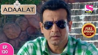 Adaalat - Full Episode 120 - 7th  May, 2018