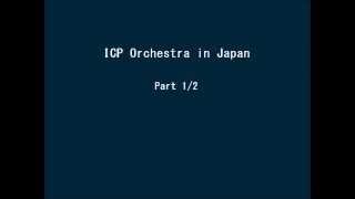 ICP Orchestra with Toshinori Kondo in Japan , Part1/2