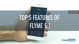Top 5 features of Flyme 5.1