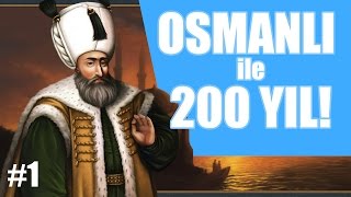 OSMANLI İMPARATORLUĞU İLE 200 YIL! - EU4: Mandate of Heaven Oynuyoruz Timelapse #1