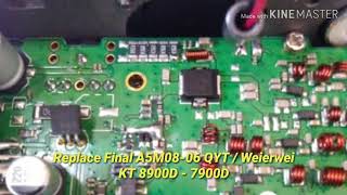 Replace Final A5M06 - A5M08 QYT Weierwei 8900D 7900D