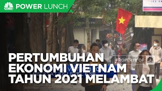 Pertumbuhan Ekonomi Vietnam Tahun 2021 Melambat
