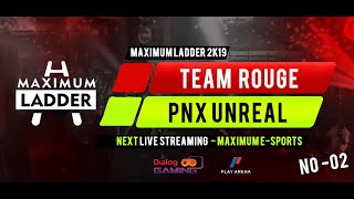 M-es - Team Rouge vs PNX Unreal | MAXIMUM LADDERS 2K19