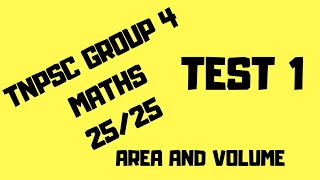 TEST 1 - AREA AND VOLUME- TNPSC GROUP 4 - IN 5 MINS - 25/25 - GIVE ANSWERS - Free test series