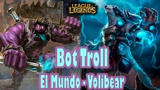 League Of Legends - OP BOT - El Mundo/Volibear