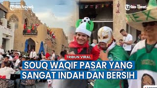 Suasana Souq Waqif, Pasar yang sangat Indah dan Bersih