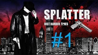 Прохождение Splatter - Blood Red Edition — Часть 1:Этот жестокий мир...
