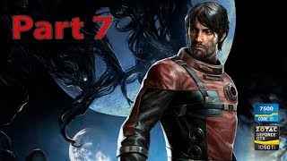 Prey walkthrough [gtx 1050ti, i5 7500] 1080p HD - No Commentary - Part 7