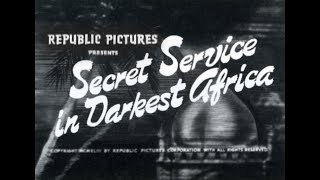 SECRET SERVICE IN DARKEST AFRICA Republic Serial Chapter 1