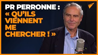 Pr Perronne : « Ça dérange de dire la vérité, car cela contrarie des intérêts financiers colossaux »