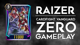 Raizer Deck Gameplay (Legend Rank) | Cardfight Vanguard ZERO