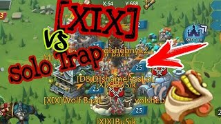 [XIX] vs soloTrap!! ВОЛКИ пожирают новый гос.!!!:) lords Mobile-war