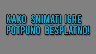 Kako snimati svoj desktop, igre potpuno BESPLATNO!