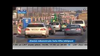 "LNT Ziņas sešos" sižets par Salu tilta rekonstrukciju