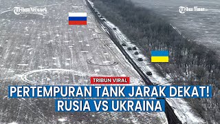Pertempuran Tank dari Jarak Dekat! Rusia VS Ukraina