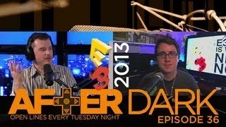 After Dark (Late Night Call-In Show) Ep36: E3 Special
