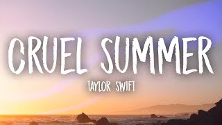 Taylor Swift - Cruel Summer (Lyrics)