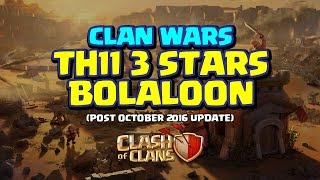 || HOW TO 3 STAR IN HIGH LEAGUES TH11![BOLALOON] New Strategies for 3 star? ||CLASH OF CLANS #2