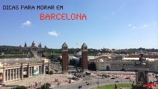 6 dicas para morar em Barcelona.