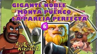 Mazo para subida de copas gigante noble con montapuerco arena 7 Clash Royale / deck legendary CR