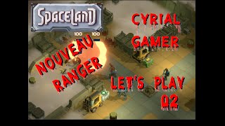 SpaceLand - Let'sPlay 01 - Episode 02 - FR - Nouveau Ranger ! Terra : La Médic !