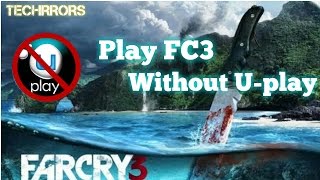 Far cry 3 crack (Play FC3 without Uplay){100% working}