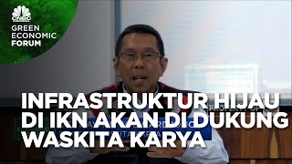 Peran Waskita Karya Bangun Infrastruktur Hijau di Proyek IKN