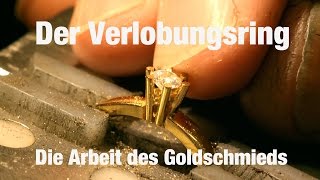 Der Verlobungsring: Die Arbeit des Goldschmieds