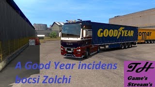 ETS 2 HUN :  Good Year incidens bocsi Zolchi