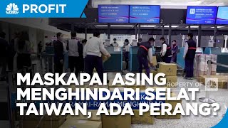 Selat Taiwan Panas, Maskapai Asing Ramai-Ramai Menghindar