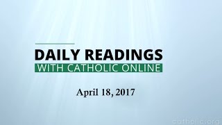 Daily Reading for Tuesday, April 18th, 2017 HD