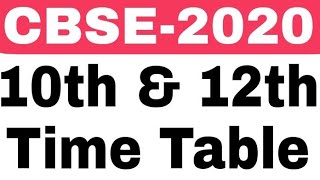 CBSE 2020 Board Exam Time Table || Class 10th & 12th Time table 2020