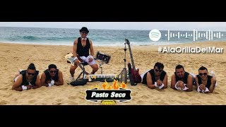 PastoSeco "A LA ORILLA DEL MAR" ft Gero