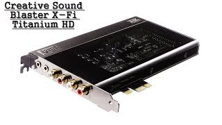 Recenzie - Creative Sound Blaster X-Fi Titanium HD