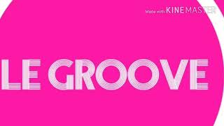 LE GROOVE 2018 SUMMER MUSIC FESTIVAL MIX 2
