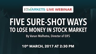 Five sure-shot ways to lose money in Stock Market | Webinar