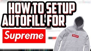 HOW TO SETUP SUPREME AUTOFILL!!!