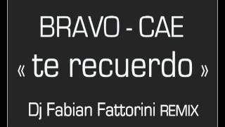 Bravo / Cae - Te recuerdo (Fabian Fattorini remix) [v2]